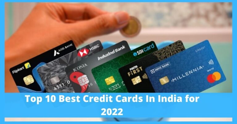 Top 10 Best Credit Cards In India for 2022