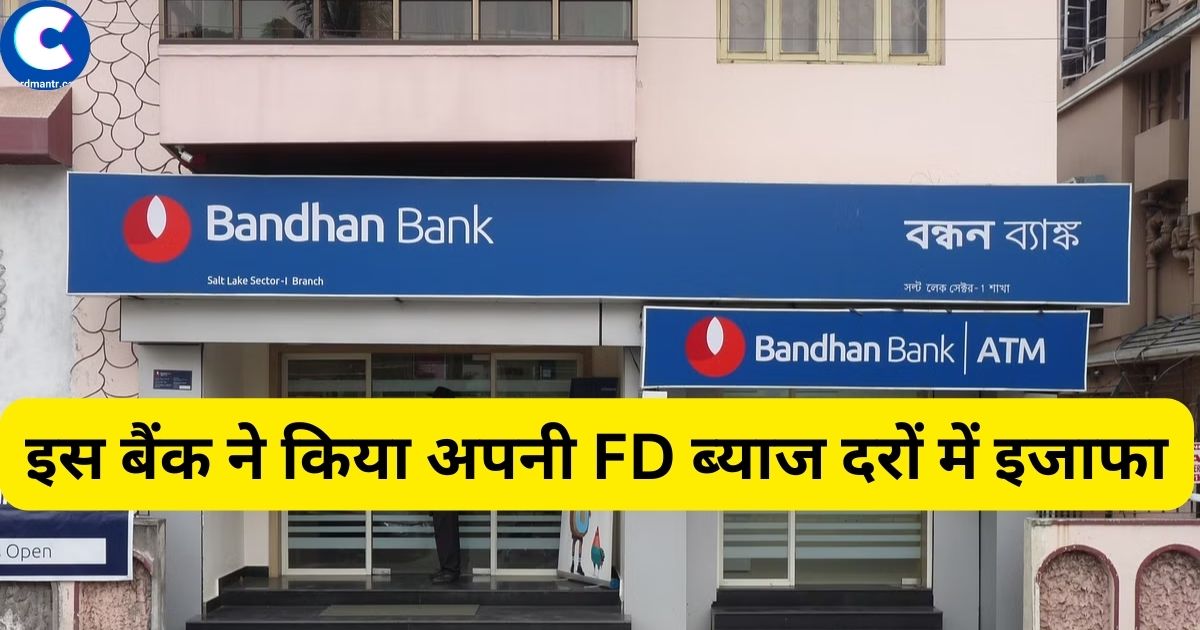 Bandhan Bank Fd Rates